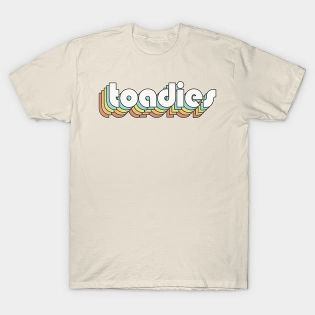 Retro Toadies T-Shirt by Bhan Studio